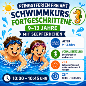 10:00–10:45 | Uhr Schwimmkurs Fortgeschrittene 9–13 Jahre – mit Seepferdchen | Pfingstferien Freiamt